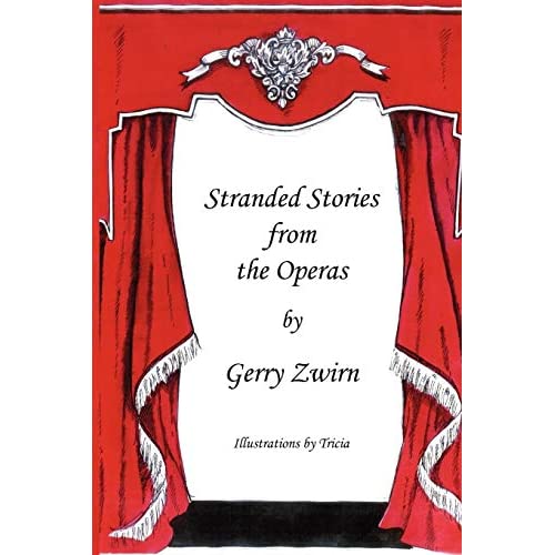Stranded Stories from the Operas - A Humorous Synopsis of the Great Operas.