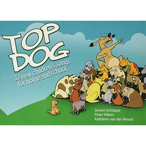 Top Dog: 32 New Children's Songs for Home and School