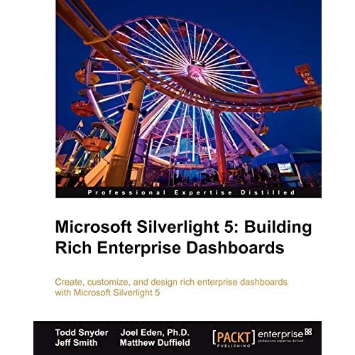 Microsoft Silverlight 5: Building Rich Enterprise Dashboards