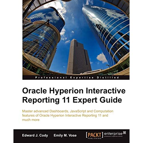Oracle Hyperion Interactive Reporting 11 Expert Guide