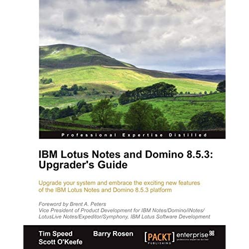 IBM Lotus Notes and Domino 8.5.3: Upgrader's Guide