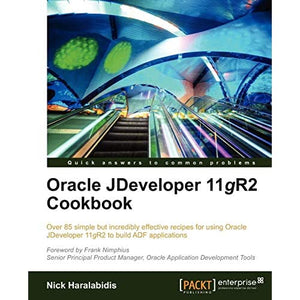 Oracle JDeveloper 11gR2 Cookbook