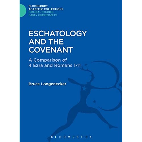 Eschatology and the Covenant: Comparison of 4 Ezra and Romans 1 and 2 (Journal for the Study of the New Testament Supplement)