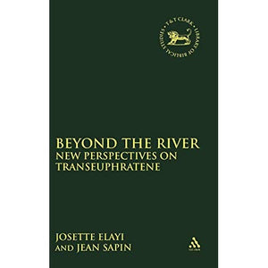 Beyond the River: New Perspectives on Transeuphratene (Journal for the Study of the Old Testament Supplement)