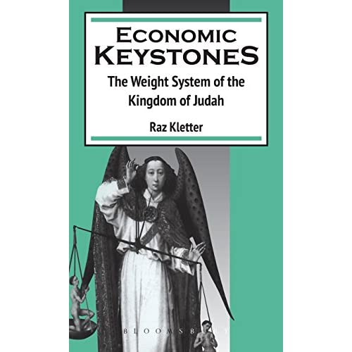 Economic Keystones: Weight System of the Kingdom of Judah (Journal for the Study of the Old Testament Supplement S.)
