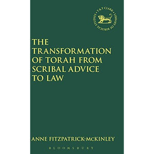 The Transformation of Torah from Scribal Advice to Law (Journal for the Study of the Old Testament Supplement)