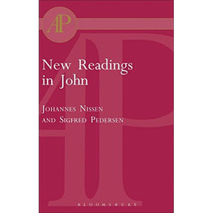 New Readings in John: Literary and Theological Perspectives. Essays from the Scandinavian Conference on the Fourth Gospel: No. 182 (The Library of New Testament Studies)