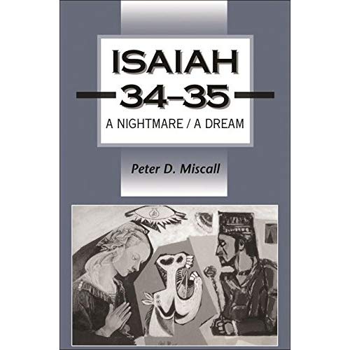 Isaiah 34-35: A Nightmare/A Dream (Journal for the Study of the Old Testament Supplement S.)