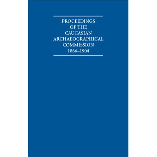 Proceedings of the Caucasian Archaeographical Commission 1866â1904 2 Volume Set