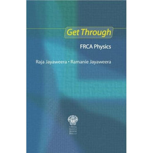 Get Through FRCA Physics