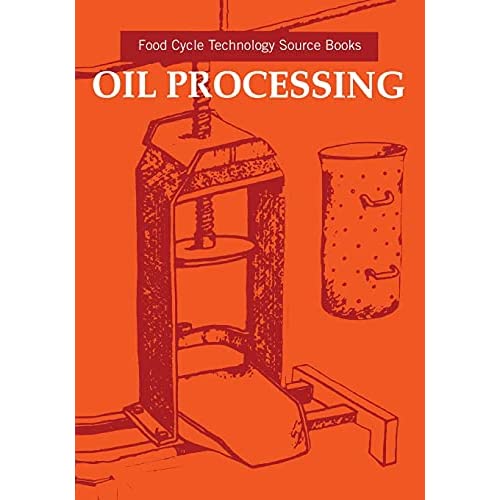 Oil Processing (Food Cycle Technology Source Book)