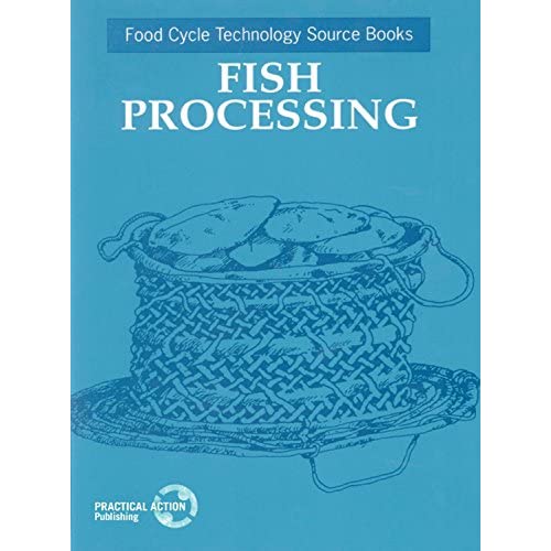 Fish Processing (Food Cycle Technology Source Book)