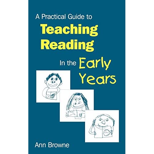 A Practical Guide to Teaching Reading in the Early Years