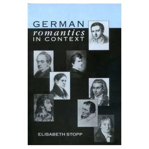 German Romantics in Context: Selected Essays 1971-86 by Elisabeth Stopp