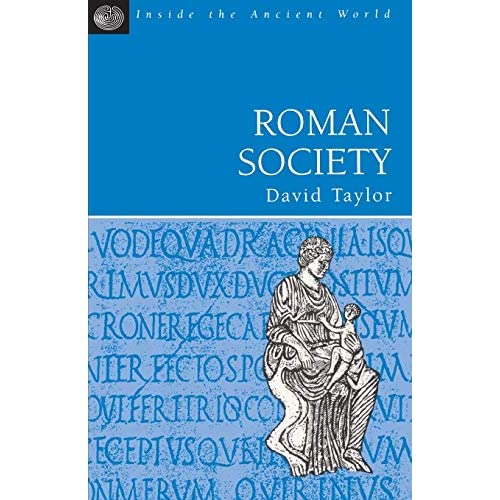 Roman Society (Inside the Ancient World)