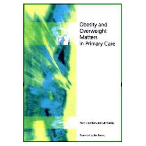 Obesity and Overweight Matters in Primary Care