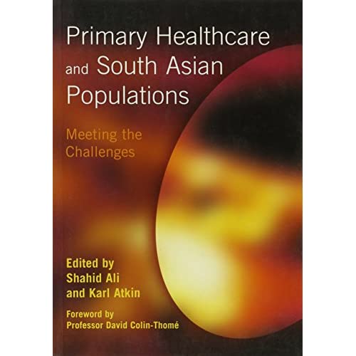 Primary Healthcare and South Asian Populations: Meeting the Challenges