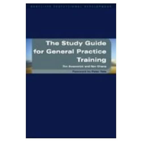 The Study Guide for General Practice Training (Radcliffe Professional Development S.)