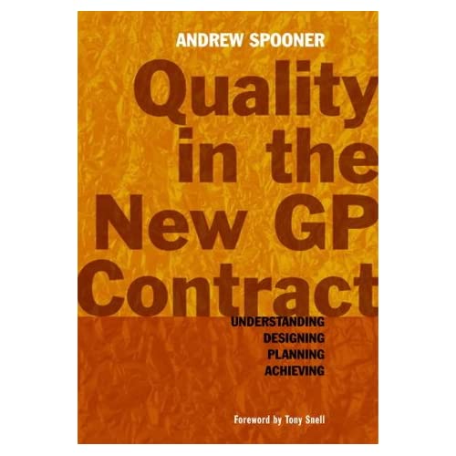Quality in the New GP Contract: Understanding, Designing, Planning, Achieving