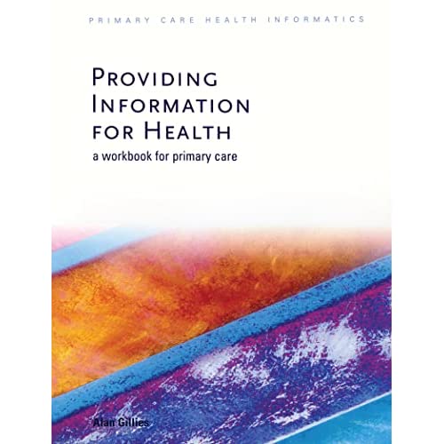 Providing Information for Health: A Workbook for Primary Care (Primary Care Health Informatics)