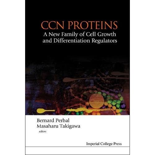 Ccn Proteins: A New Family Of Cell Growth And Differentiation Regulators