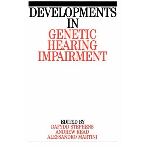 Developments in Genetic Hearing V 1 (Developments in Genetic Hearing Impairment)