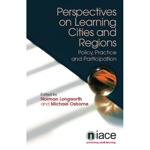 Perspectives on Learning Cities and Regions: Policy, Practice and Participation