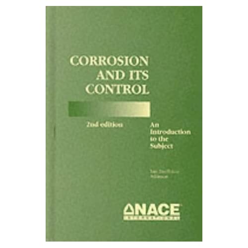 Corrosion and Its Control: An Introduction to the Subject