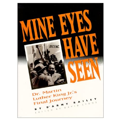 Mine Eyes Have Seen: Dr. Martin Luther King Jr.'s Final Journey
