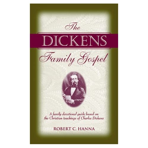 The Dickens Family Gospel: A Family Devotional