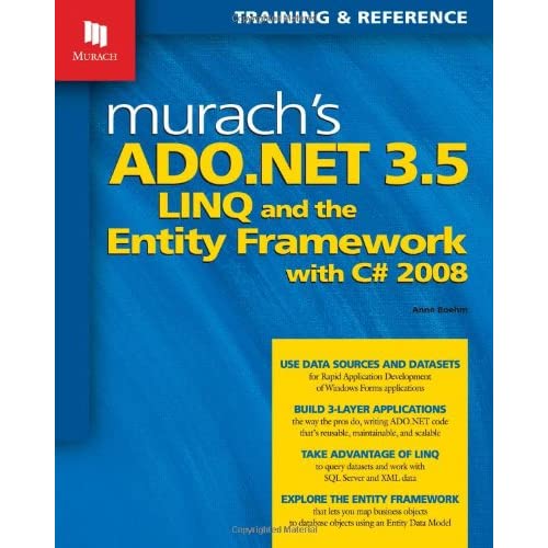 Murach's ADO.NET 3.5 LINQ and the Entity Framework with C# 2008 (Murach: Training & Reference)