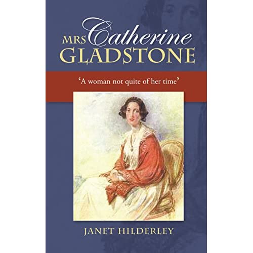 Mrs Catherine Gladstone: 'A woman not quite of her time'