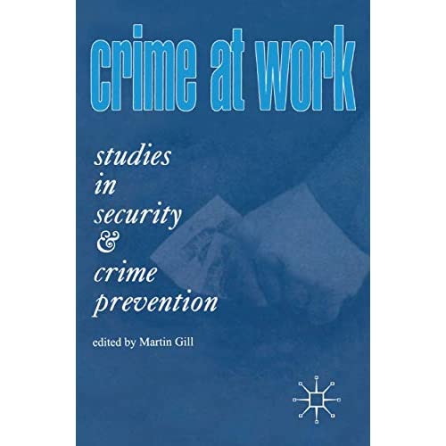 Crime at Work Vol 1: Studies in Security and Crime Prevention