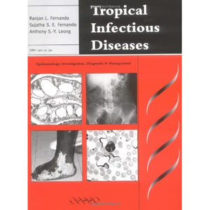 Tropical Infectious Diseases: Epidemiology, Investigation, Diagnosis and Management