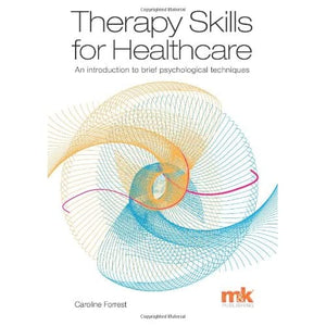 Therapy Skills for Healthcare: An introduction to brief psychological techniques