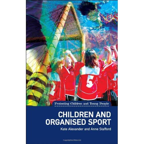 Children and Organised Sport (Protecting Children and Young People)