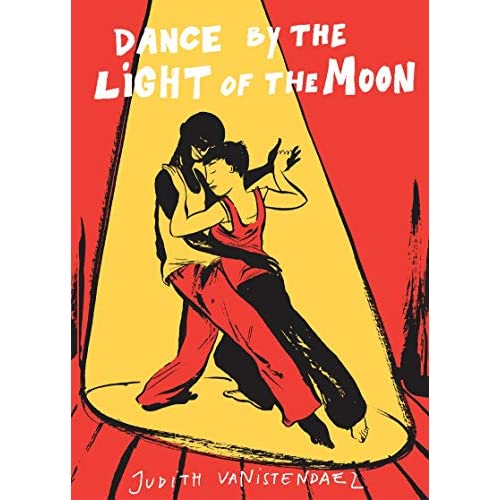 Dance By the Light of the Moon: Judith Vanistendael