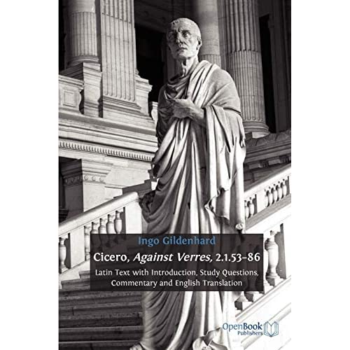 Cicero, Against Verres, 2.1.53-86: Latin Text with Introduction, Study Questions, Commentary and English Translation