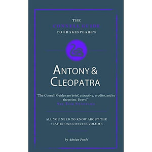 The Connell Guide to Shakespeare's Antony and Cleopatra