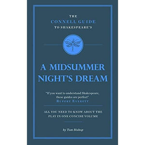 The Connell Guide to Shakespeare's A Midsummer Night's Dream