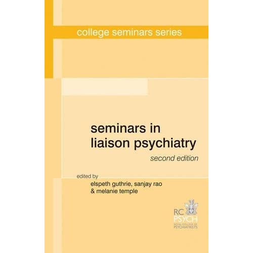 Seminars in Liaison Psychiatry (College Seminars Series)