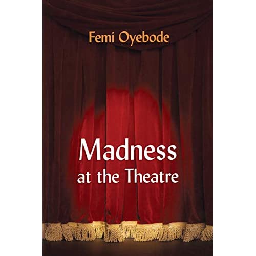 Madness at the theatre