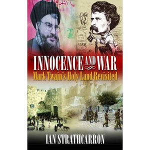 Innocence and War: Mark Twain's Holy Land Revisited