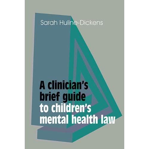 A Clinician's Brief Guide to Children's Mental Health Law