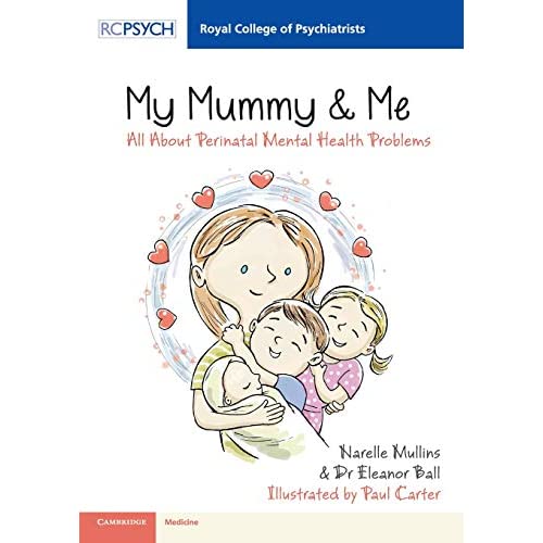 My Mummy & Me: All about Perinatal Mental Health Problems (Royal College of Psychiatrists)