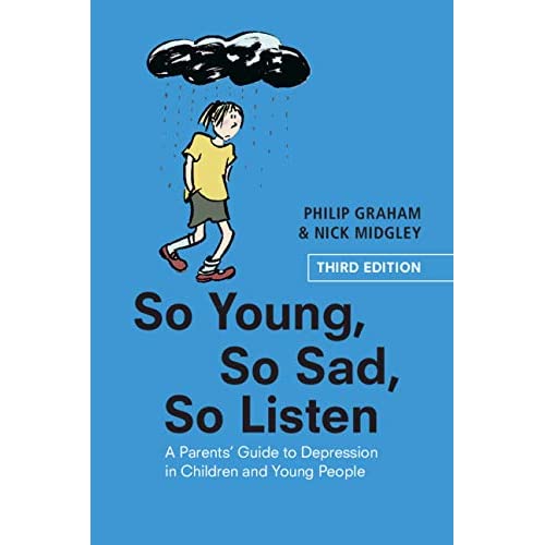 So Young, So Sad, So Listen: A Parents' Guide to Depression in Children and Young People