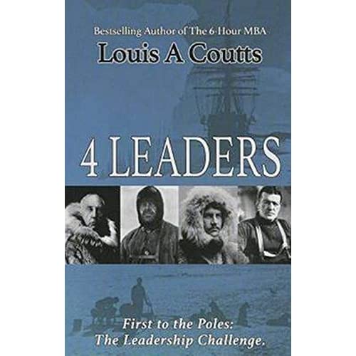 4 Leaders: First to the Poles: the Leadership Challenge