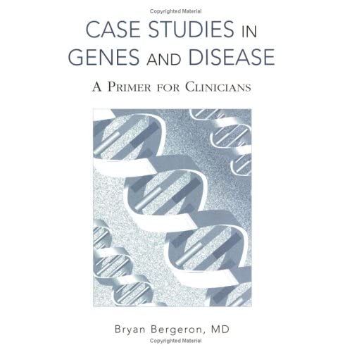 Case Studies in Genes and Disease: A Primer for Clinicians