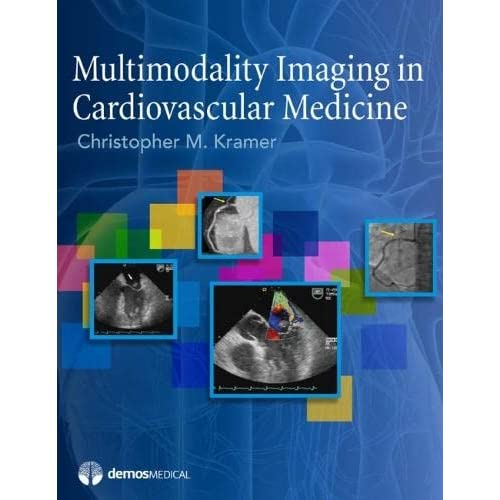 Multimodality Imaging in Cardiovascular Medicine