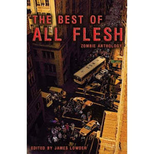 Best of All Flesh: Zombie Anthology